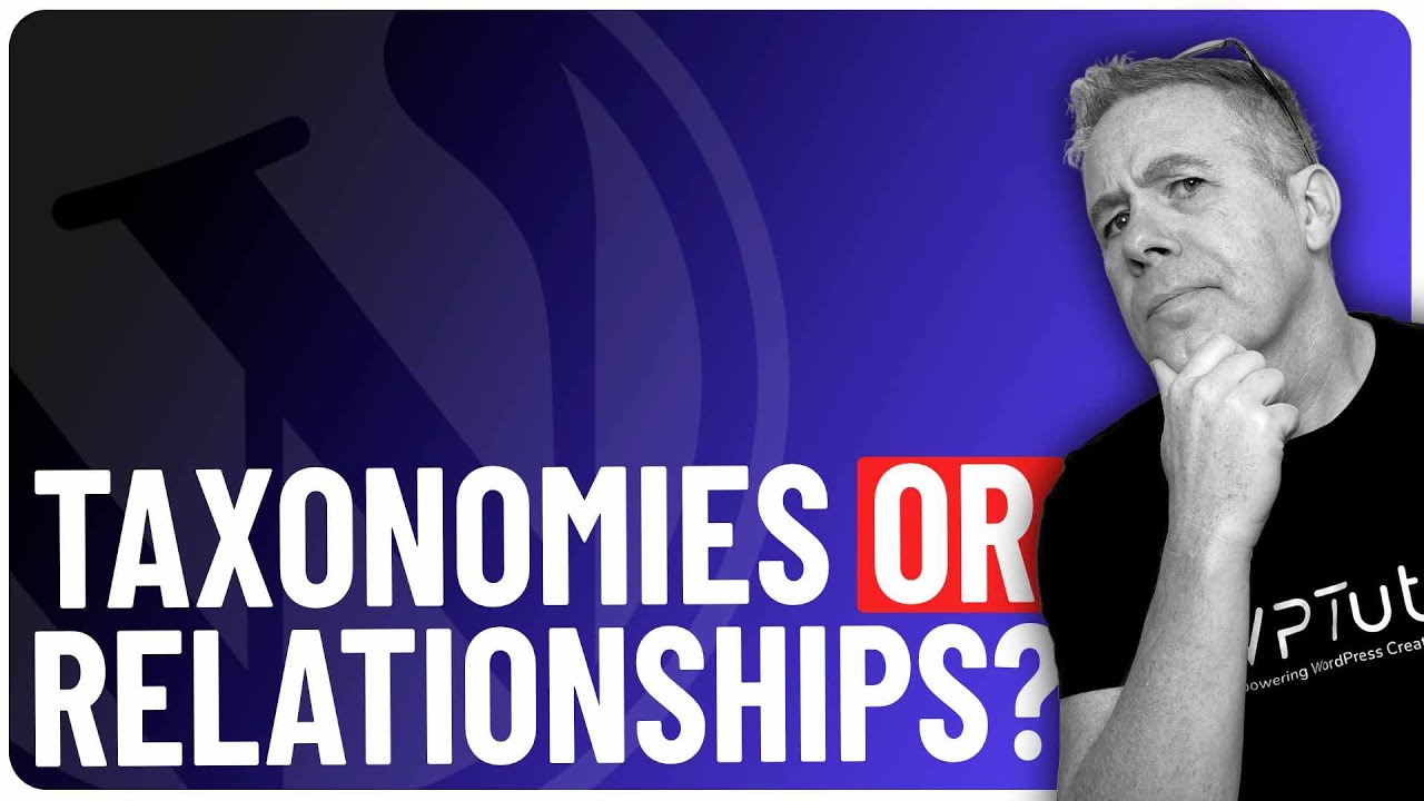WordPress: Taxonomy vs Relationship Fields: Which Should You Choose?
