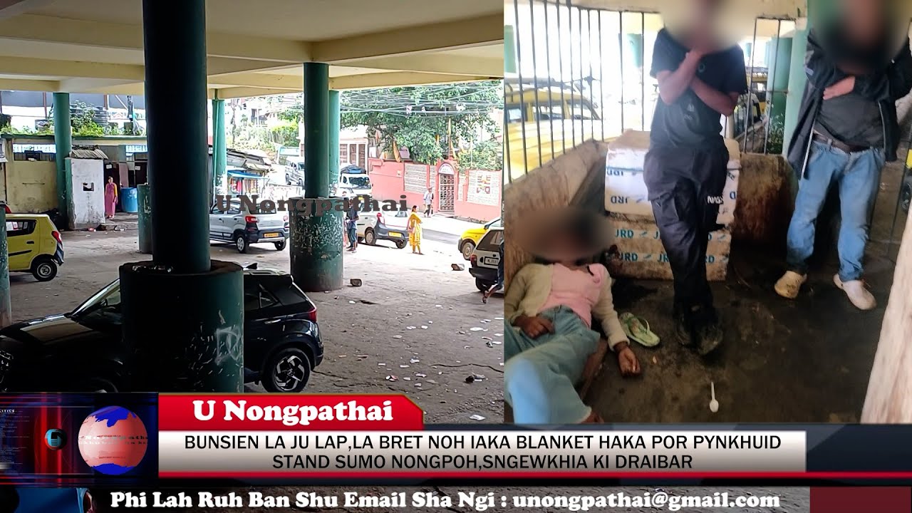 BUNSIEN LA JU LAP,LA BRET NOH IAKA BLANKET HAKA POR PYNKHUID STAND SUMO NONGPOH,SNGEWKHIA KI DRAIBAR