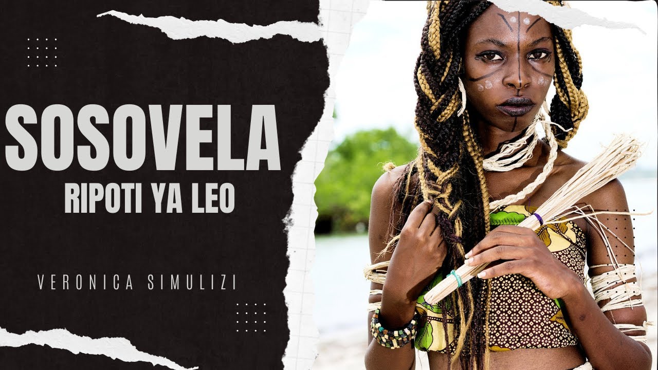 SOSOVELA SEHEMU 4 RIPOTI YA LEO