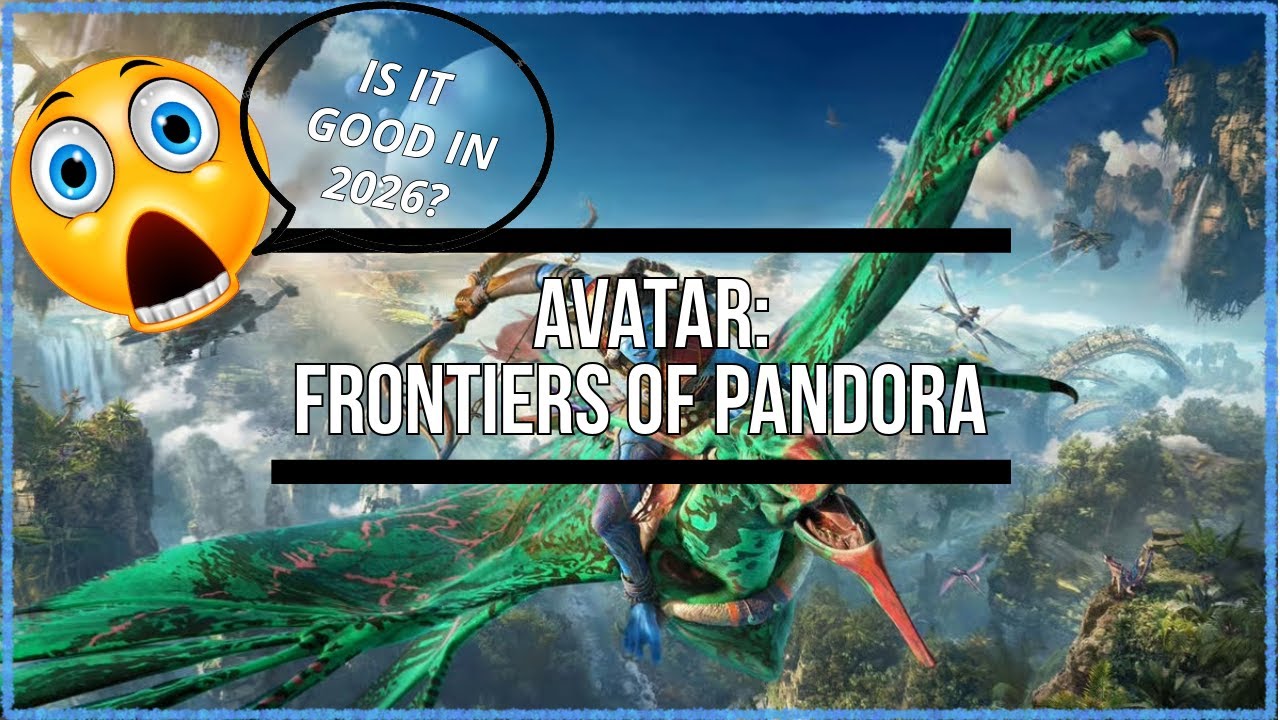 What is Avatar: Frontiers of Pandora like in 2026?