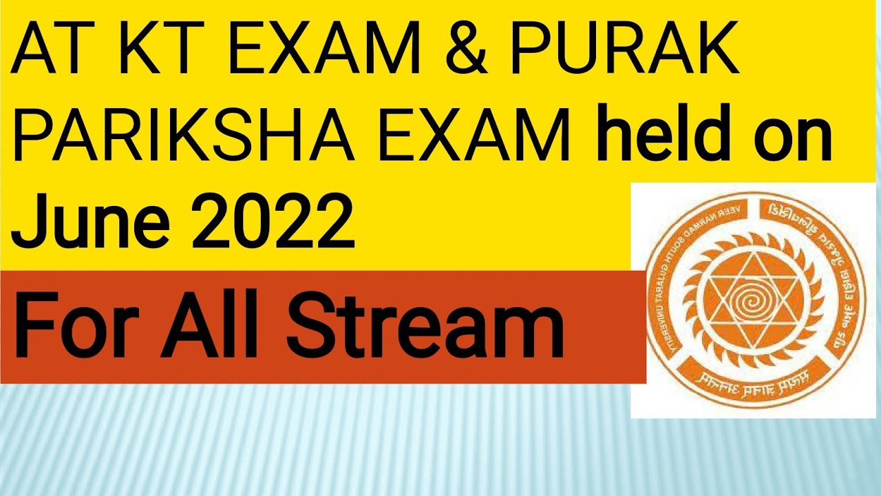 AT KT Exam & Purak pariksha Exam | For All Stream | Vnsgu | On june 2022