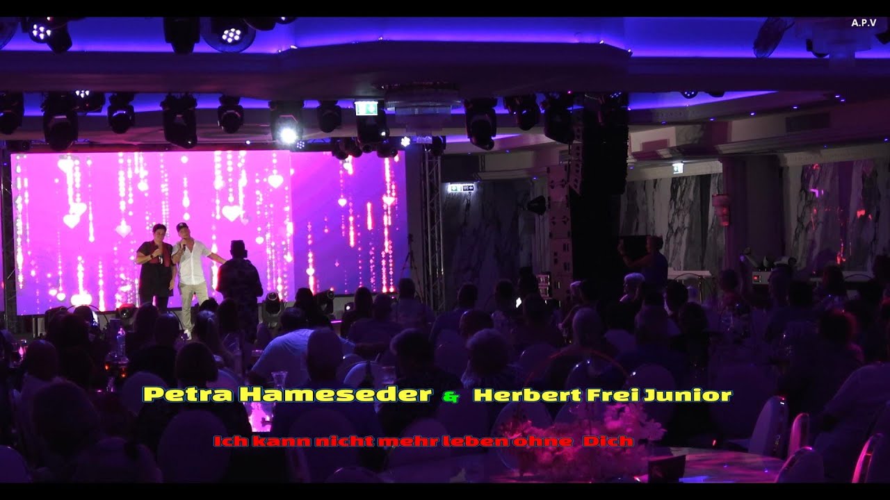 Petra Hameseder &  Herbert Frei Junior   -  Ich kann nicht mehr leben ohne Dich