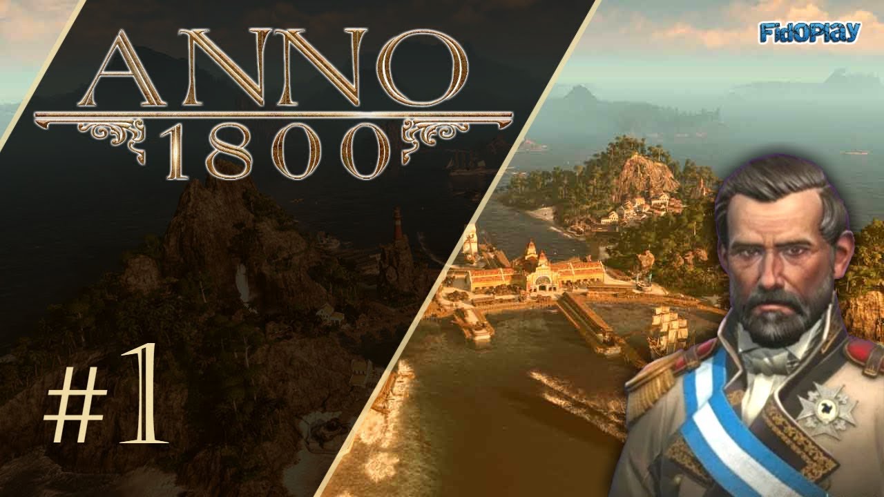 📌 ANNO 1800 #1 - Una nueva aventura ✔️Guía completa (Gameplay Español) - [FidoPlay]