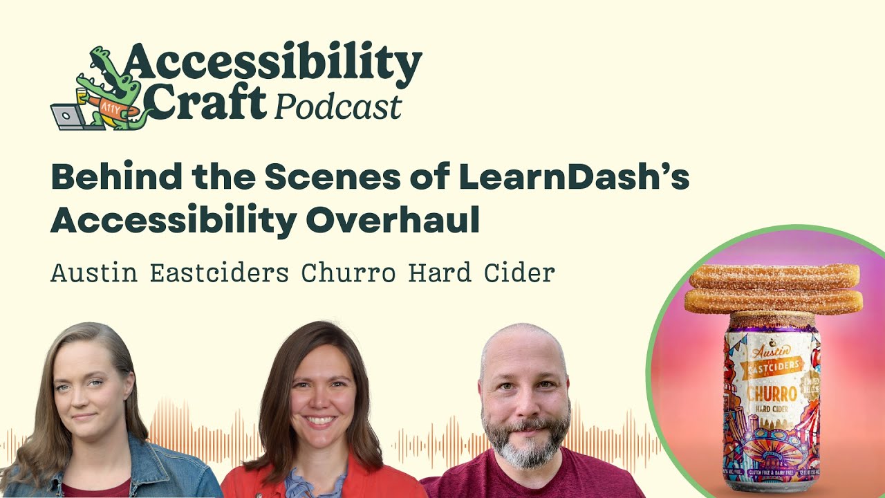 Behind the Scenes of LearnDash's Accessibility Overhaul, Austin Eastciders Churro