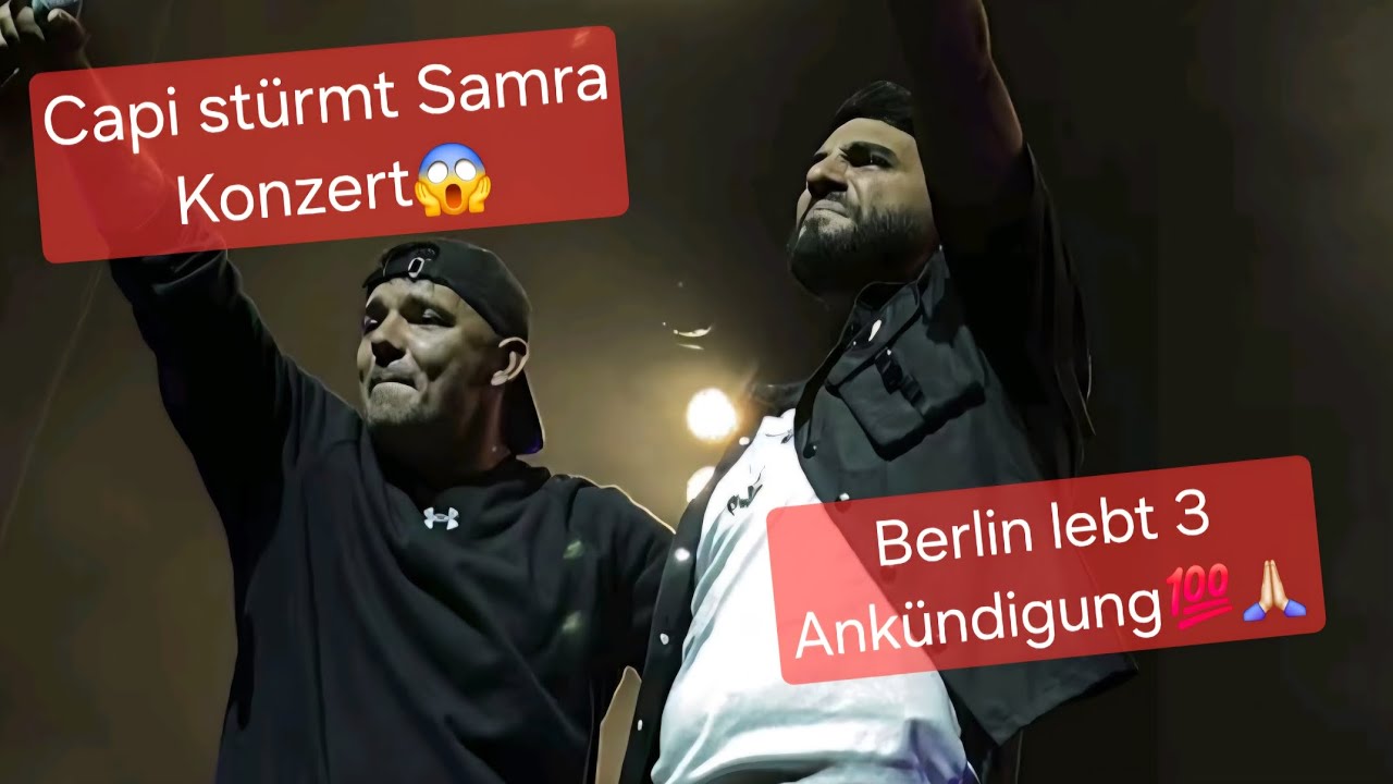 Capital bra und Samra kündigen Live Berlin lebt 3 an😱💯 Capi stürmt auf die Bühne🔥