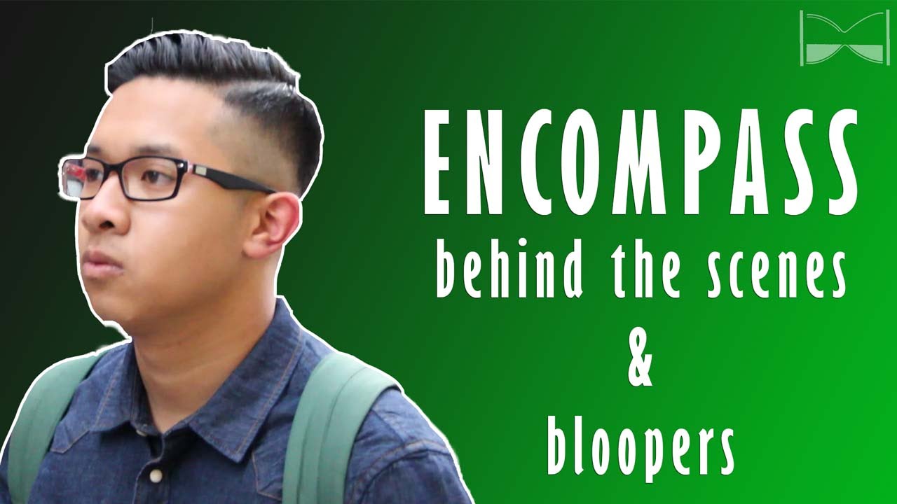 Encompass - Behind the Scenes & Bloopers