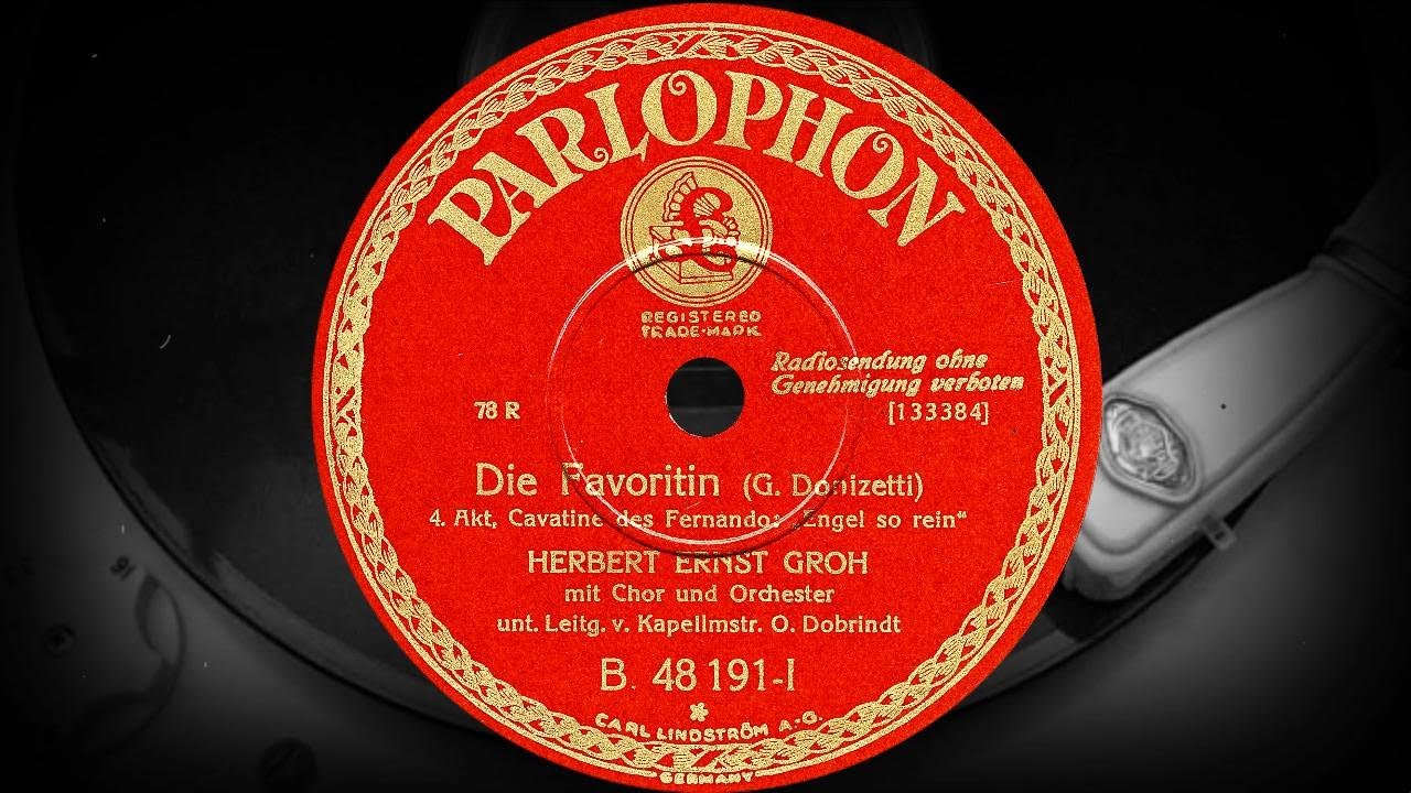 Cavatine des Fernando &bdquo;Engel so rein&ldquo; (Die Favoritin/Donizetti) - HERBERT ERNST GROH (1932)