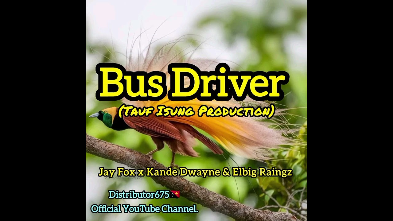 Bus Driver_-_Jay Fox x Elbig Raingz & Kande Dwayne (TIR) @Kande_Dwayne_Muzic_Official 
