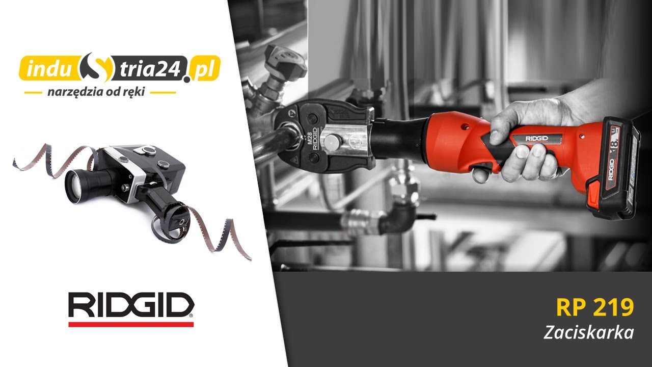 Poznaj narzędzie: RIDGID Zaciskarka RP 219