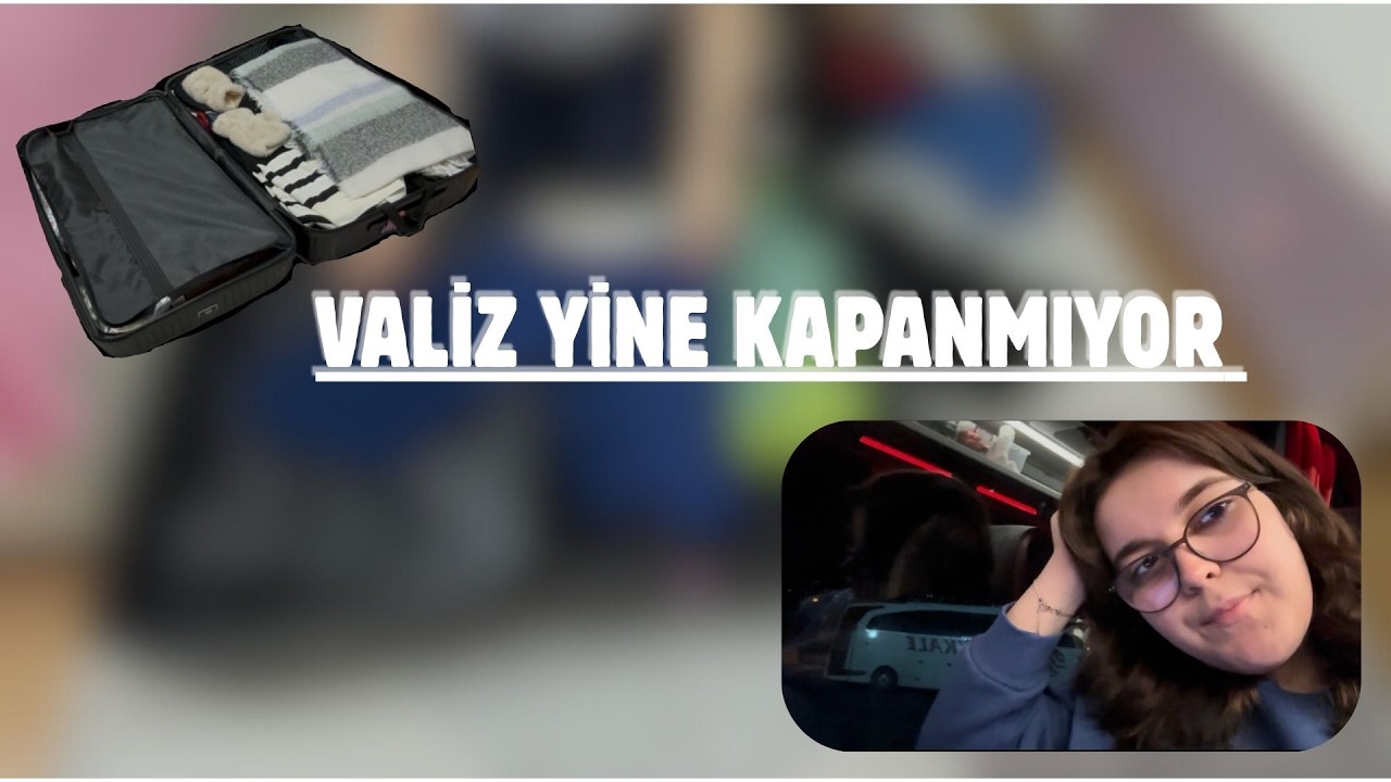 Yurda Dönüyorum | Valiz Toplama & Son Günüm