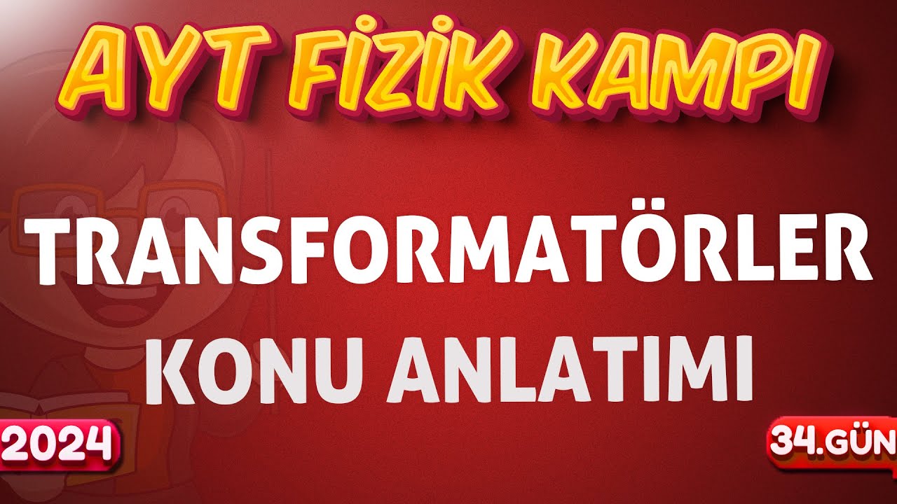 11.Sınıf Fizik Transformatörler Konu Anlatımı 2024 AYT FİZİK KAMPI