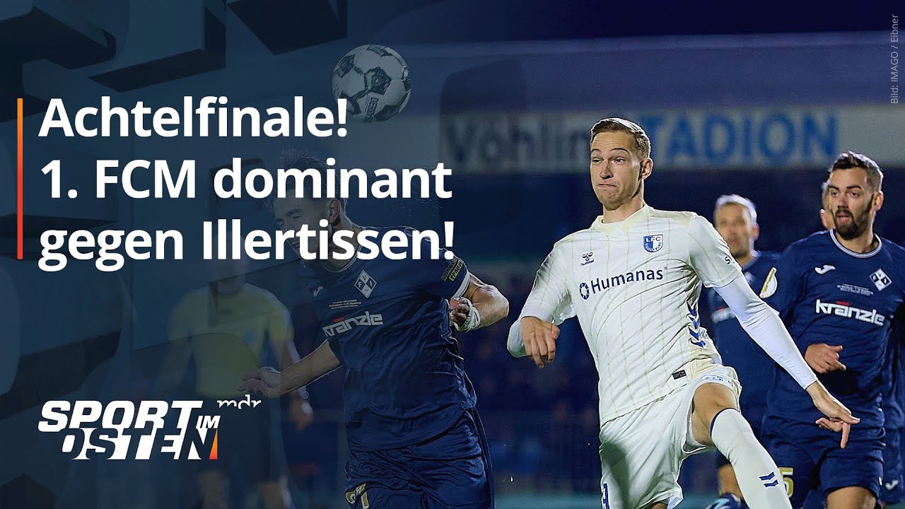 1. FC Magdeburg spaziert ins Achtelfinale | MDR aktuell 21:45 Uhr | MDR