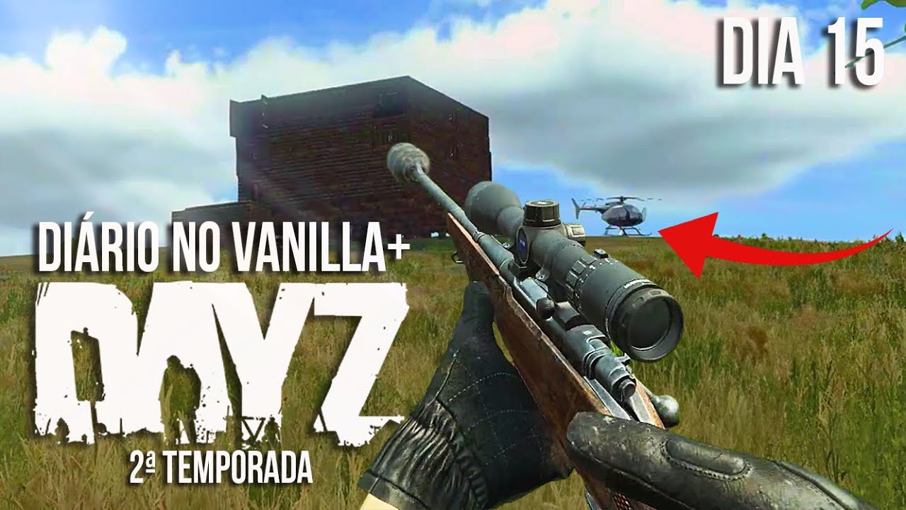 O DIA QUE ROUBAMOS O HELICÓPTERO DOS VIZINHOS NO DAYZ - T2 DIÁRIO NO VANILLA+ (Dia 15)