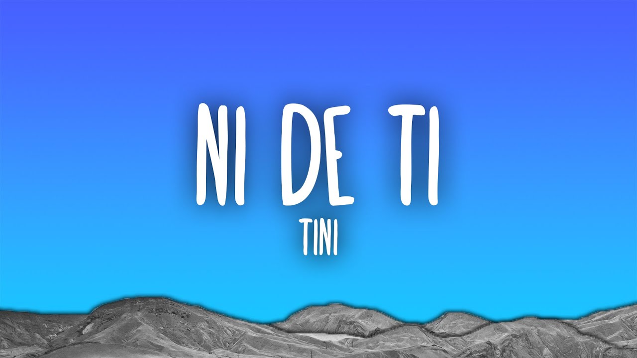 TINI - Ni De Ti