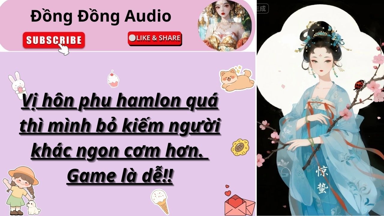 [AAudio] CÓ BÔNG MẪU ĐƠN MÀ KHÔNG CHO, LÚC BỊ BỎ THÌ GIÃY LÊN ÀNH ẠCH - ĐỒNG ĐỒNG