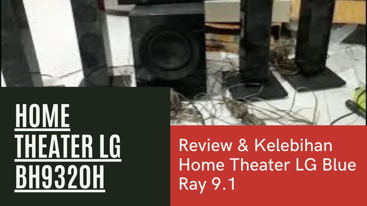 Home Theater LG Blue Ray 9.1 | Kelebihan Home Theater LG BH9320H
