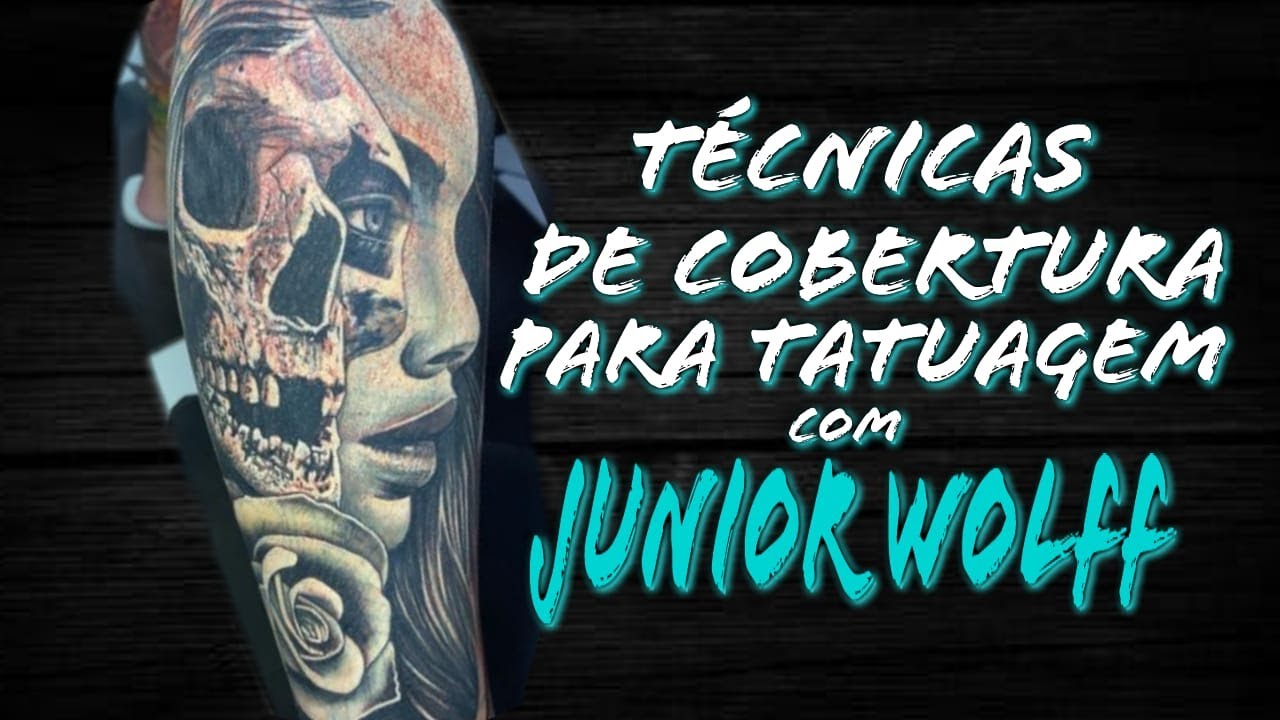 Dicas Para Cobertura de Tatuagem - Junior Wolff