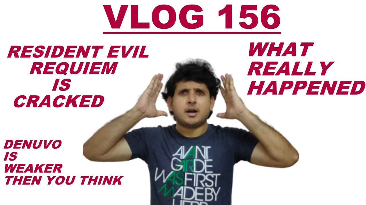 VLOG 156 | RESIDENT EVIL REQUIEM IS CRACKED BY KIRIGIRI | WHAT HAPPENING WITH DENUVO ?