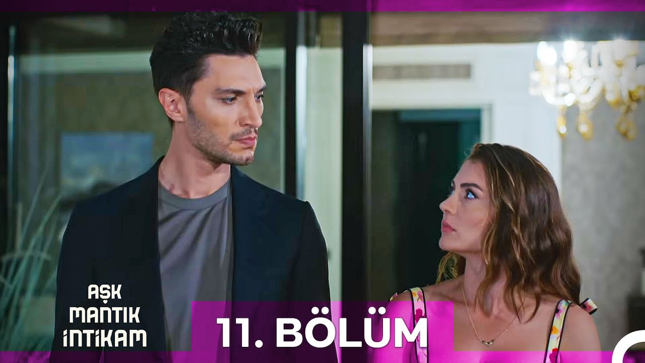 Aşk Mantık İntikam 11. Bölüm | İyileştirilmiş Görüntü