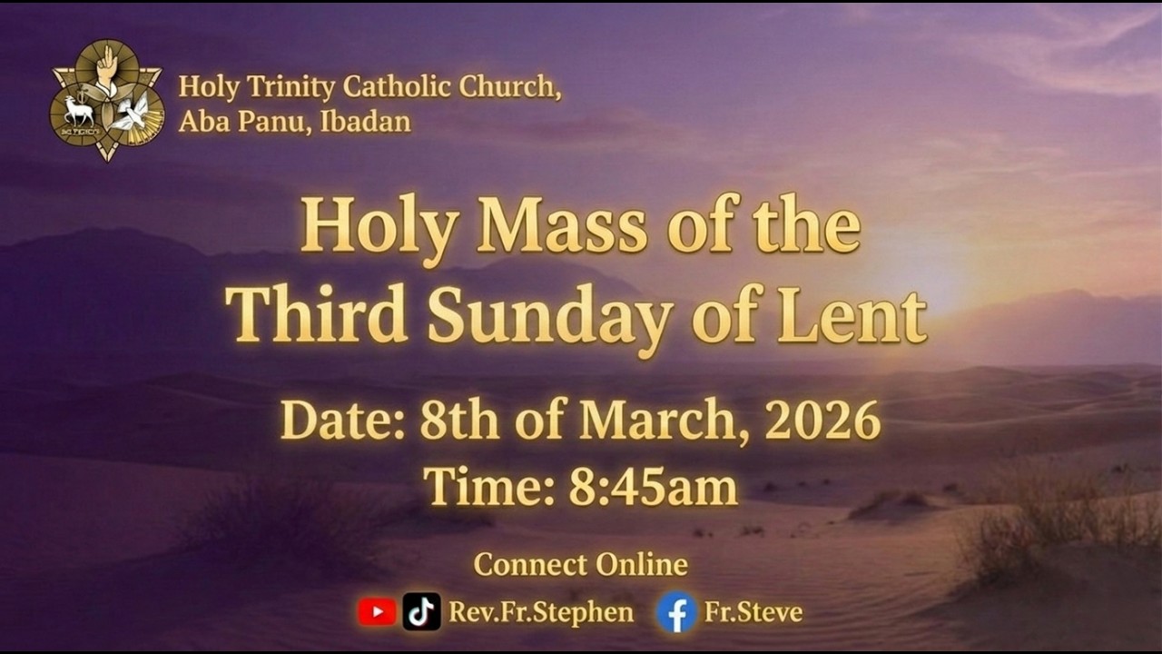 MASS OF THE THIRD SUNDAY OF LENT  (YEAR A)