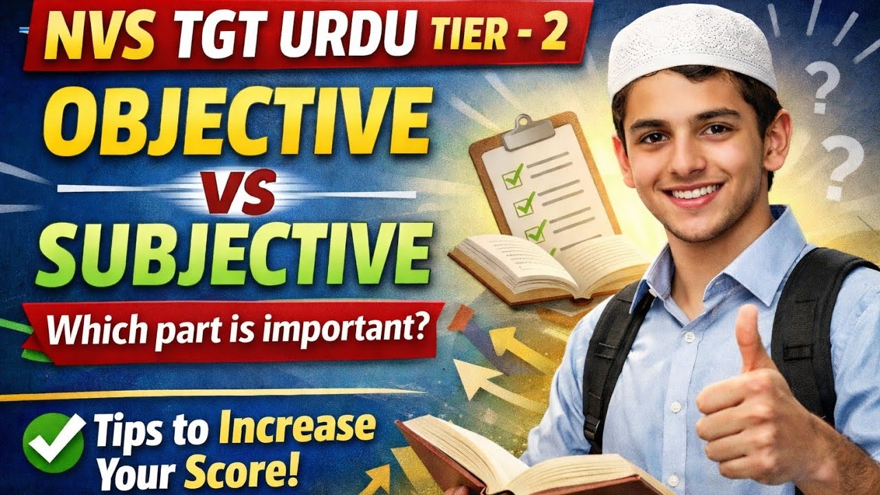 NVS TGT URDU TIER -2||which Part is important||objective vs Subjective||