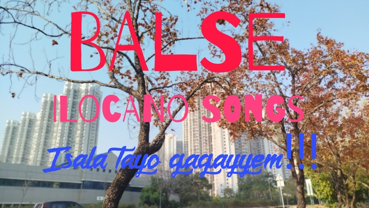 BALSE ILOCANO SONGS NONSTOP||WALKING EVERYDAY_AROUND TIN SHUI WAI