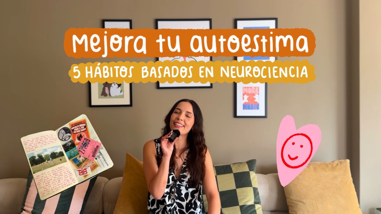 🧠 Los 5 hábitos que moldean tu autoestima diario ❤️‍🩹