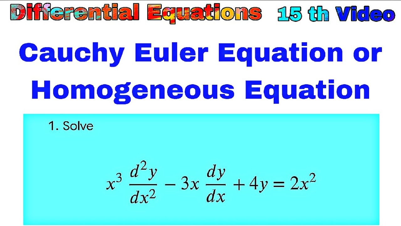 Cauchy Euler Equation or Homogeneous Equation | #differentialequation #cauchyeulerequation