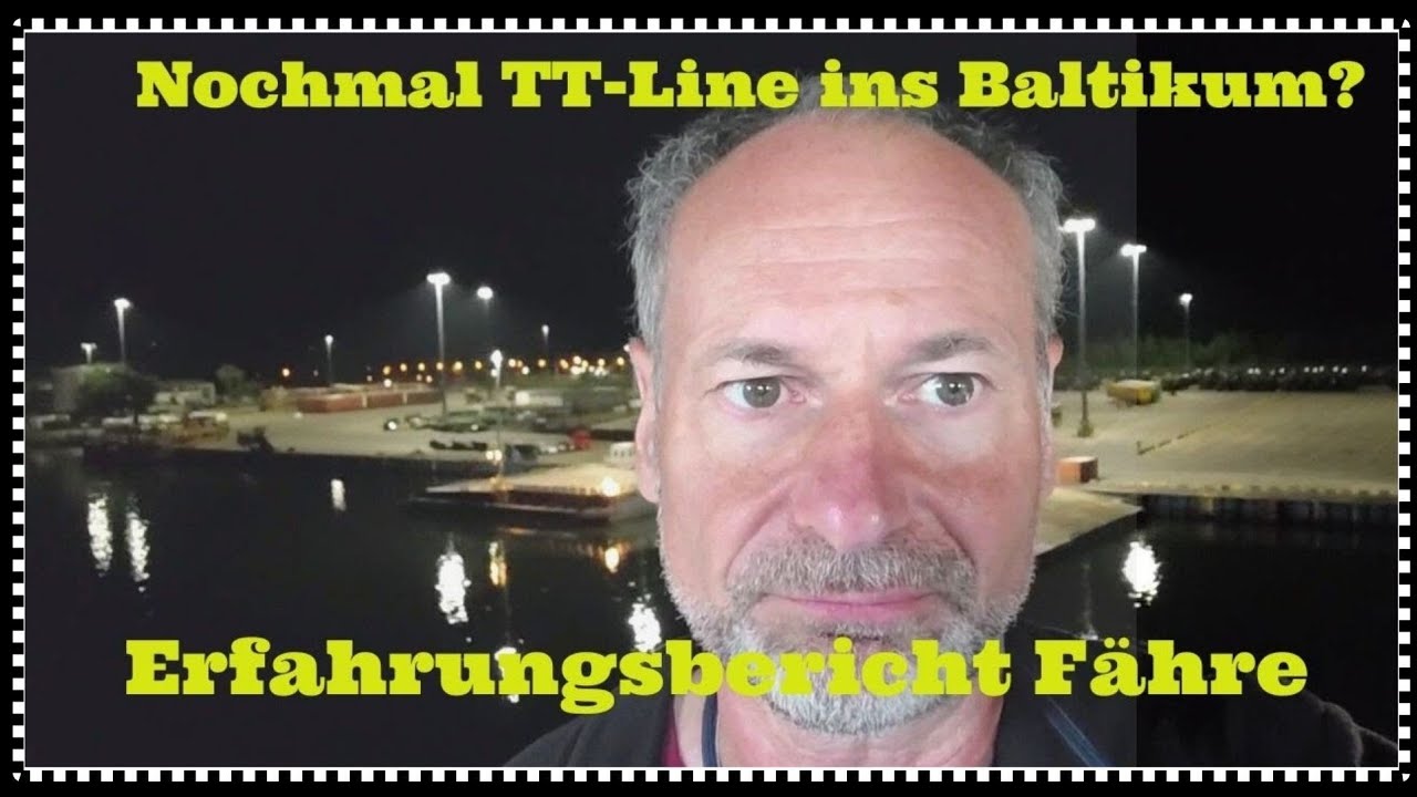 So war die Fähre der TT-Line ins Baltikum, ein Erfahrungsbericht