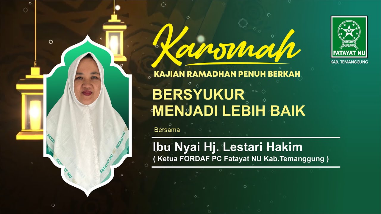 Karomah Edisi #17 : Bersyukur Untuk Menjadi Lebih Baik I oleh Ibu Nyai Hj. Lestari Hakim