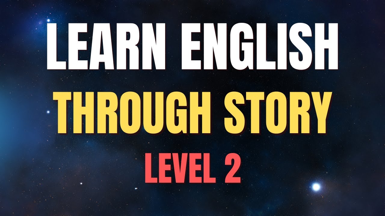 Learning English Through Stories - English Listening Practice Level 2 - 24 Beautiful Stories