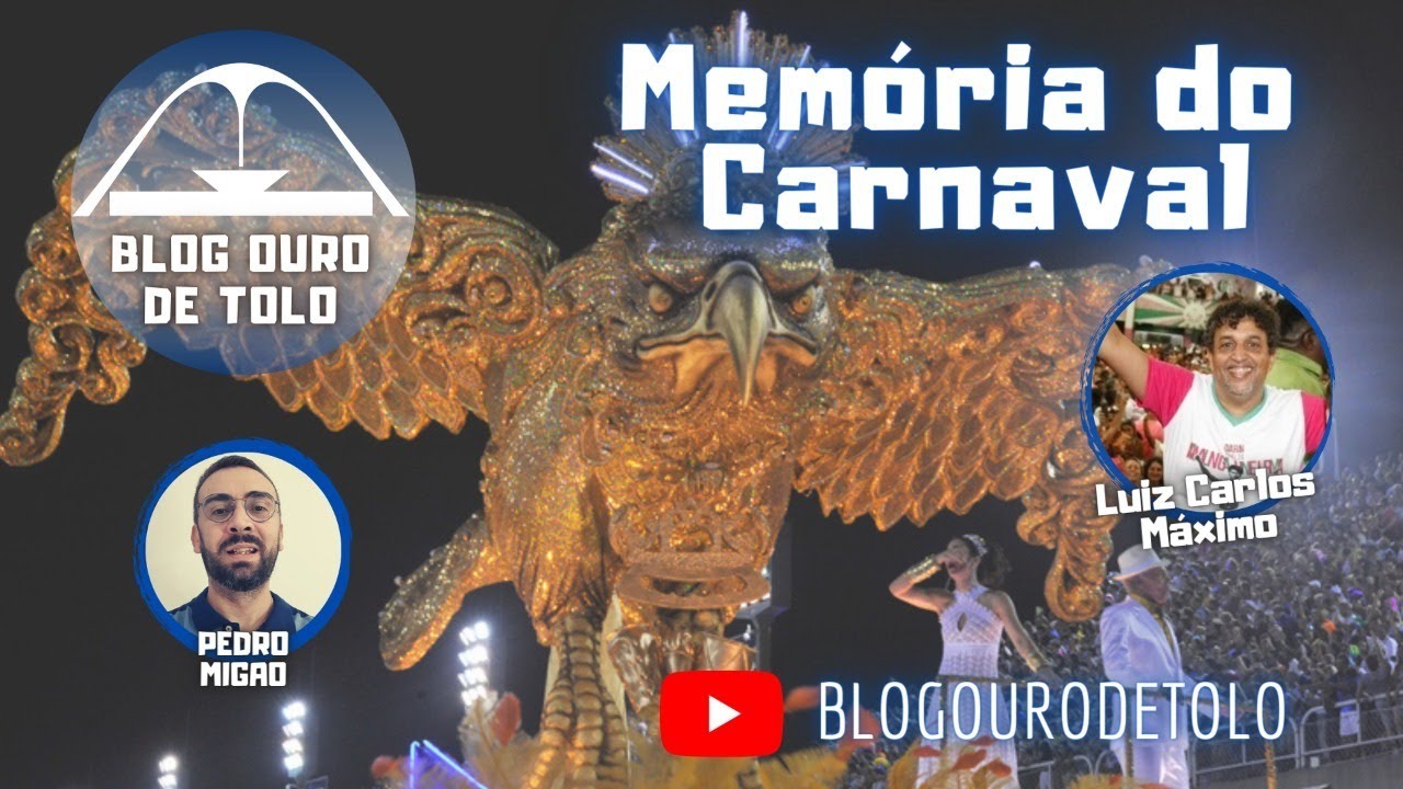 Memória do Carnaval: Luiz Carlos Máximo.