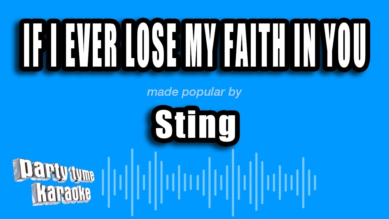 Sting - If I Ever Lose My Faith In You (Karaoke Version)