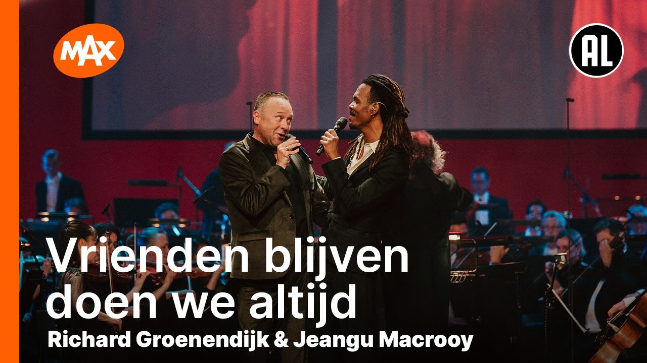 Richard Groenendijk&Jeangu Macrooy -Vrienden blijven doen we altijd | JUBILEUMCONCERT ANDR&Eacute; VAN DUIN