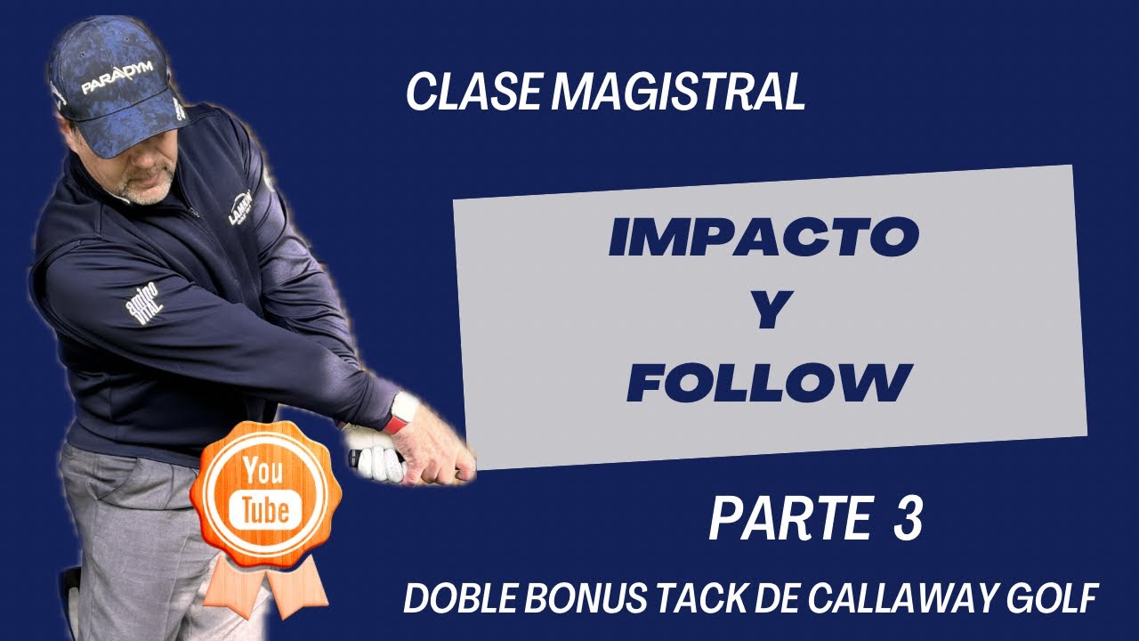[Clase Magistral] Logra mas Distancia y Precision mejorando tu Impacto y Follow Through - PARTE 3