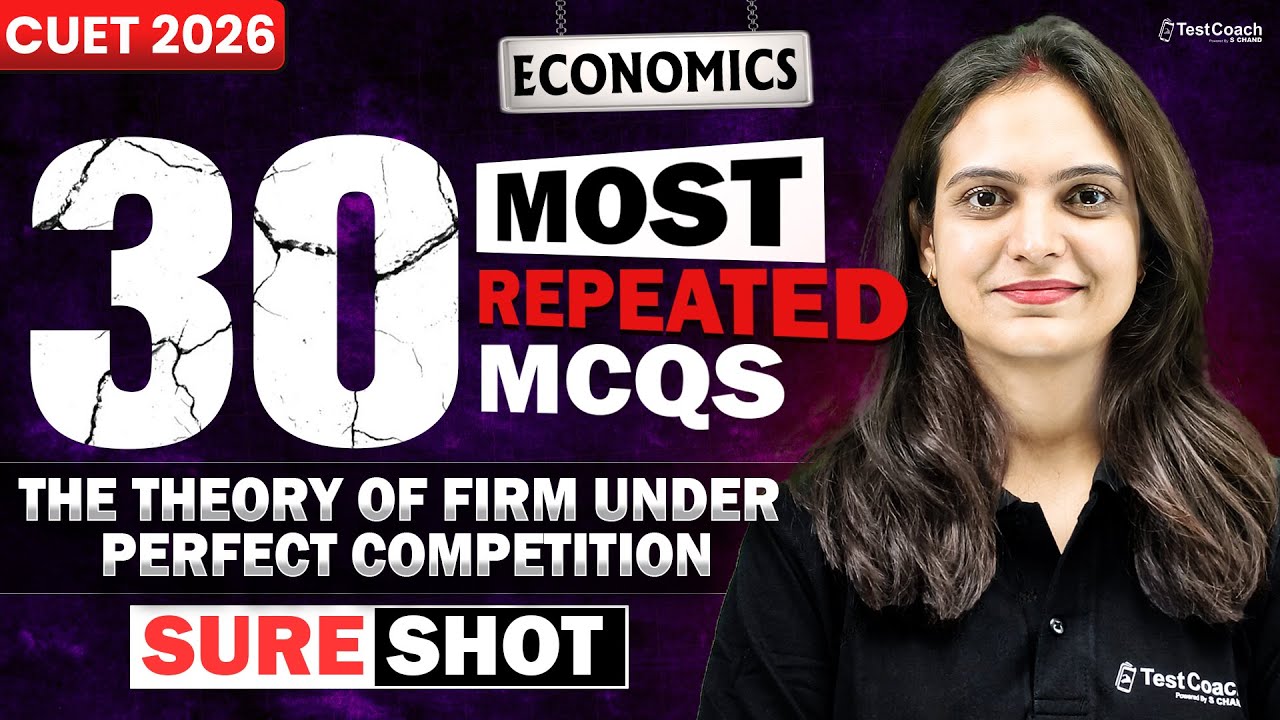 CUET 2026 Economics | The theory of firm under perfect competition | CUET Commerce 2026