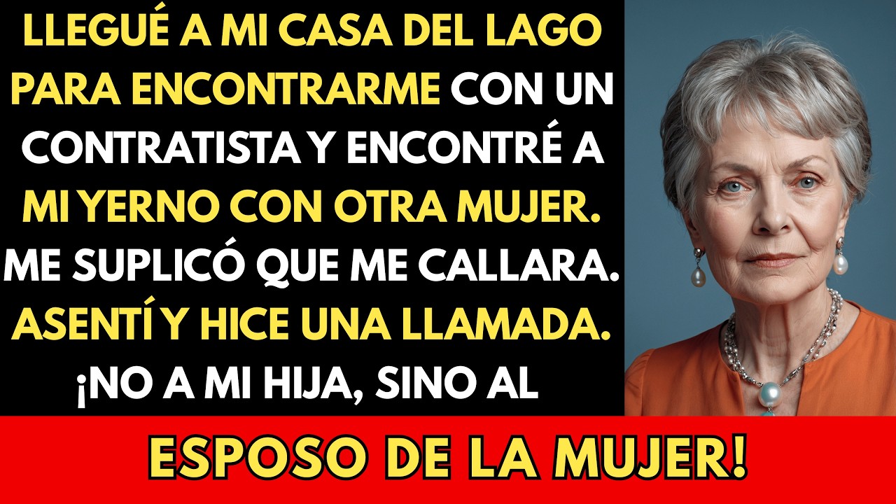 Descubrí a Mi Yerno con Otra Mujer en Mi Casa del Lago. Así Que Hice una Llamada…