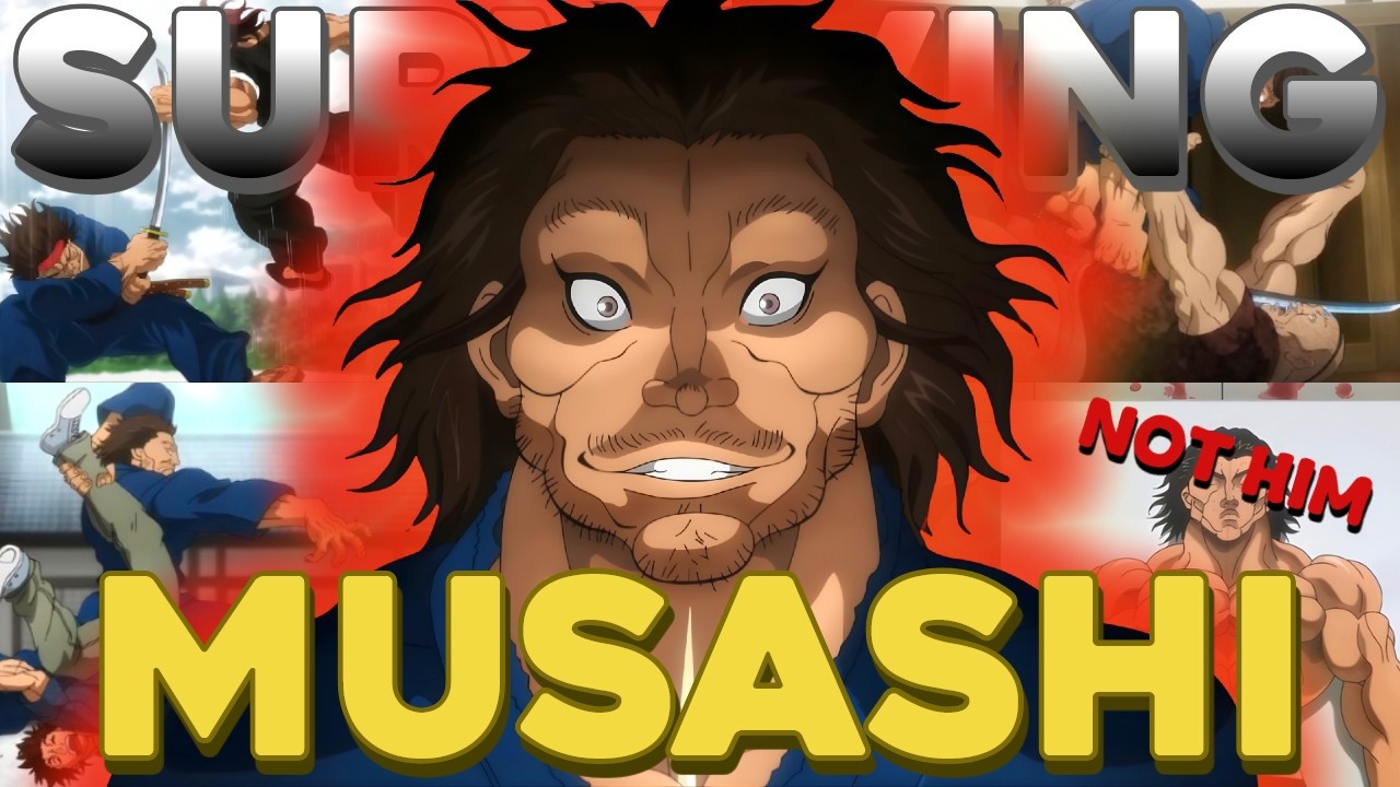 MUSASHI IS PEAK BAKI NONSENSE