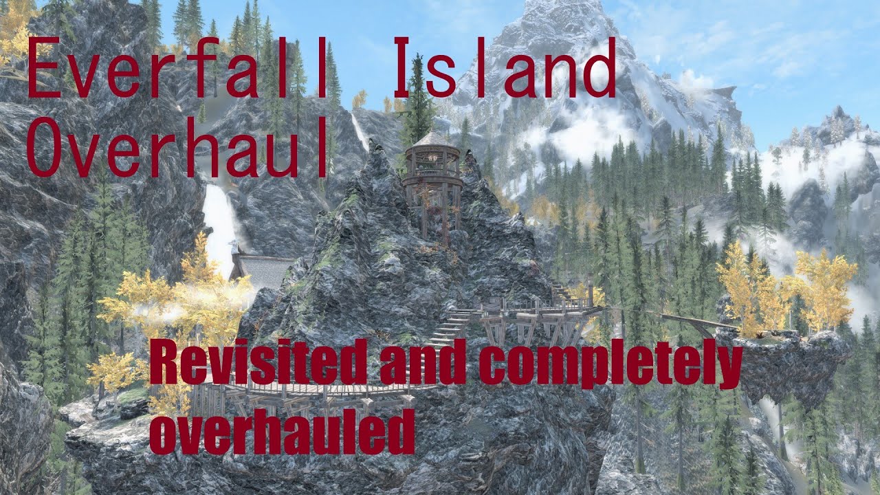 Everfall Island Overhaul SSE--by oldnotweak Khamee Tissendel