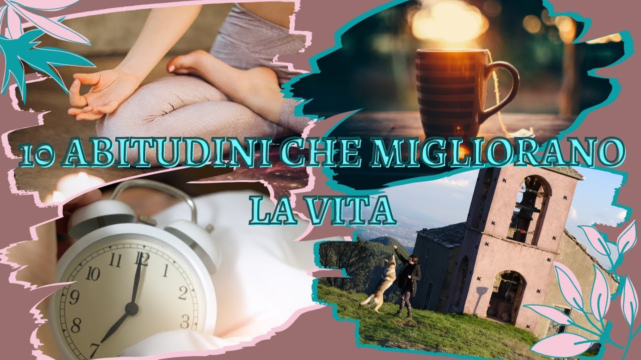 10 ABITUDINI che migliorano la vita! SEMPLICITA' VOLONTARIA