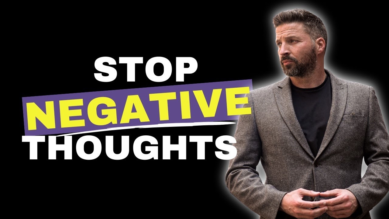 How To Stop Negative Thinking