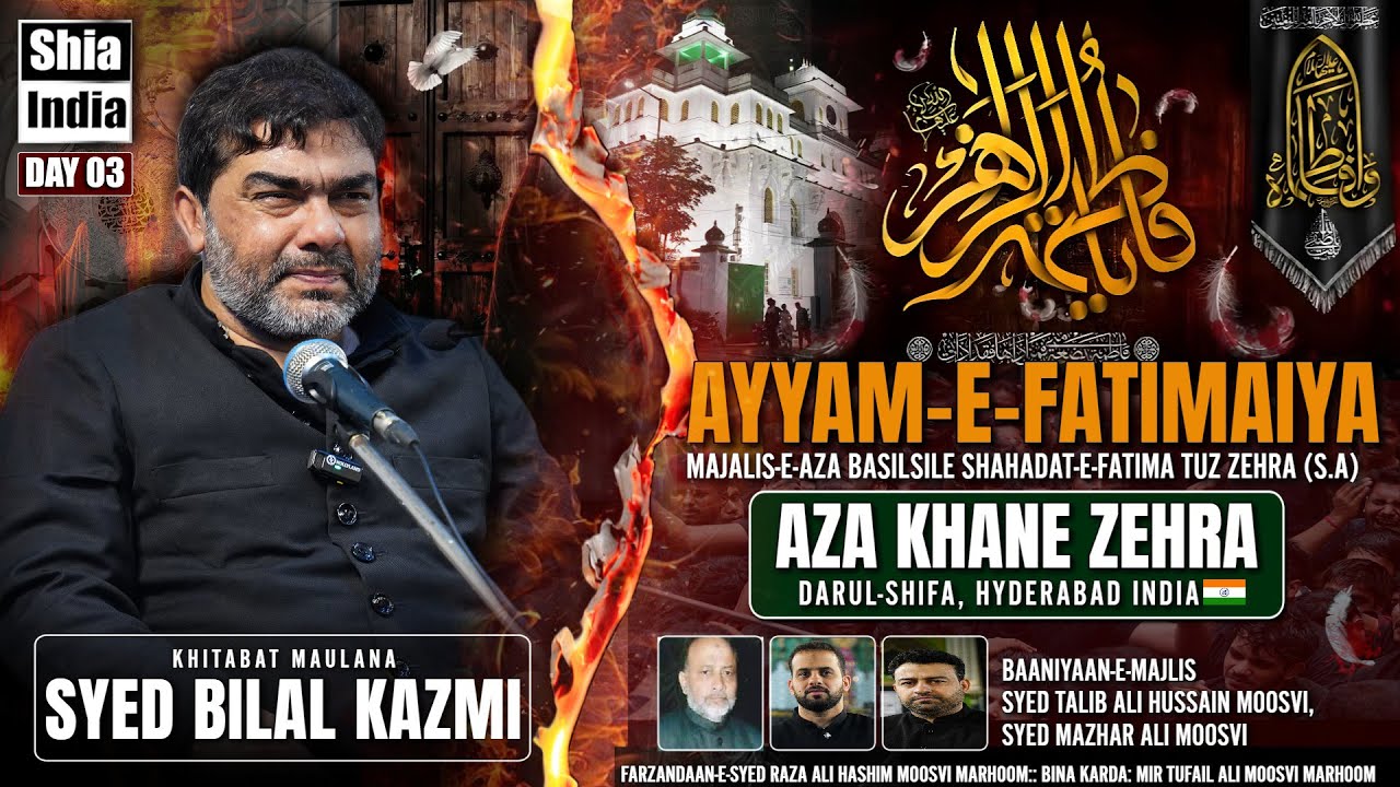 🔴 LIVE: Day 3 | Majlis e Ayyam e Aza e Fatima (S.A) | 2025 | @Aza Khane Zehra | Maulana Bilal Kazmi