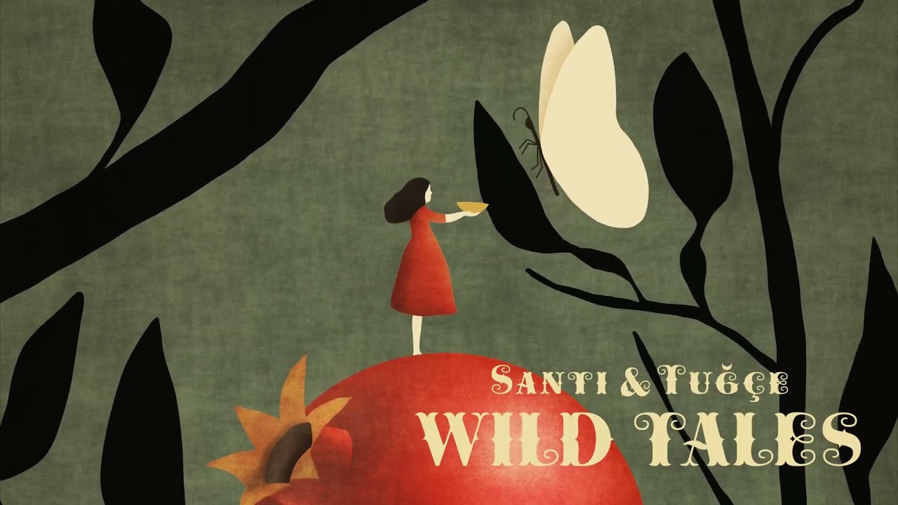 Santi & Tuğçe - Wild Tales (Full Album)