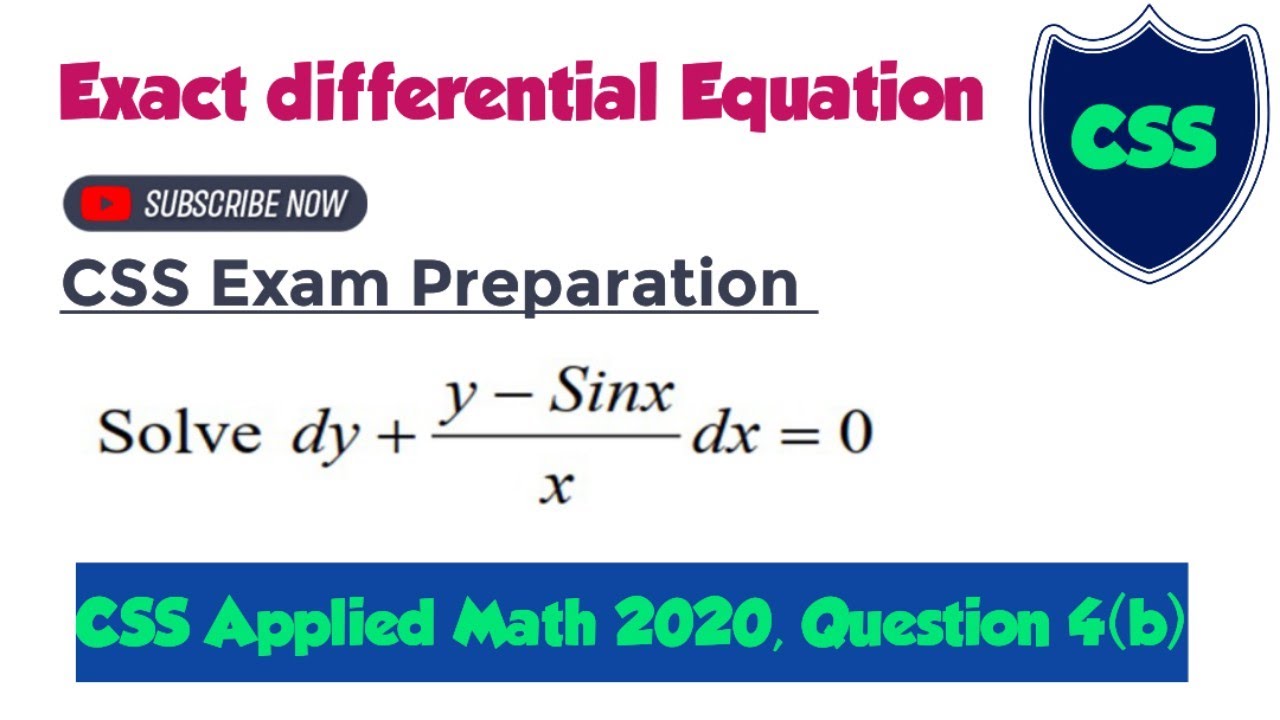 Q 4 b CSS Applied Maths 2020 Solution || Exact differential equation ||CSS past paper