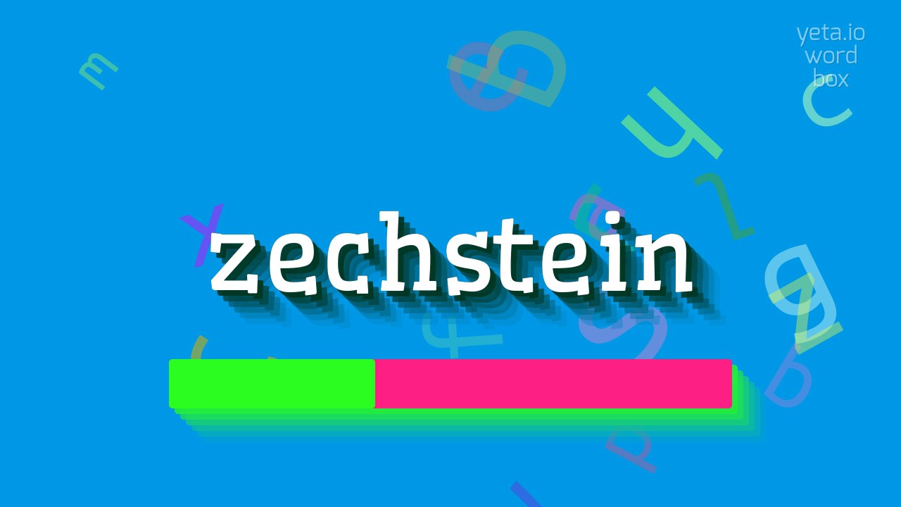 ZECHSTEIN - HOW TO PRONOUNCE IT?