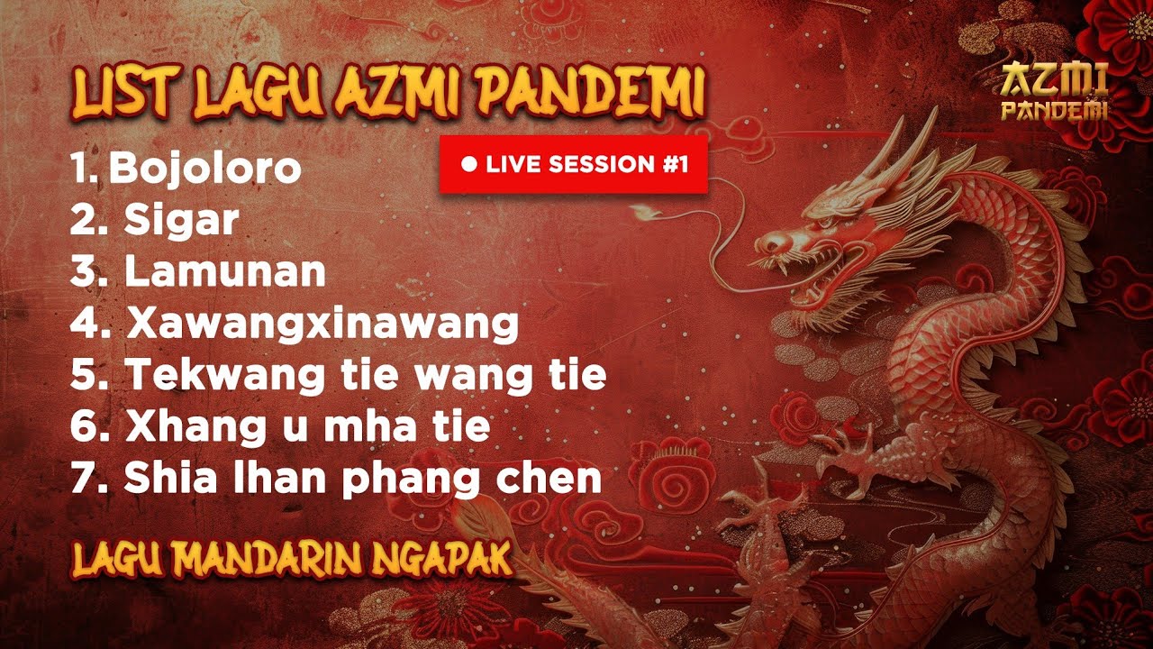 FULL PLAYLIST AZMI PANDEMI | lagu mandarin ngapak !!! ( Live session #1 ) || WONG ULIPPP !!!
