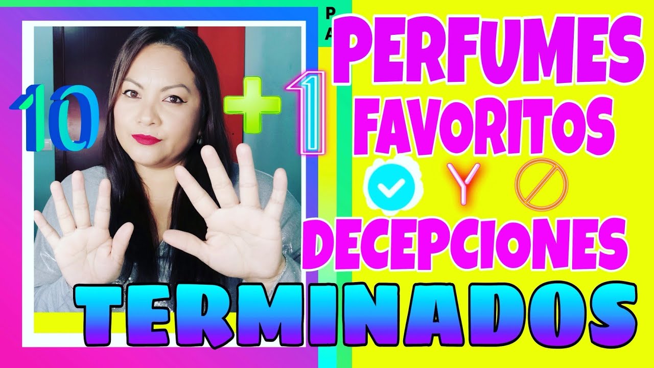 ♦10 Perfumes TERMINADOS! FAVORITOS❣️ Y DECEPCIONES💔/Lo mejor y lo peor 👎