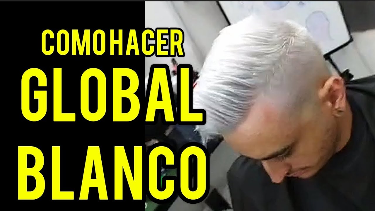 COMO HACER GLOBAL BLANCO PLATINADO 🥶🧊 EXPLICADO PASO A PASO TUTORIAL BARBERIA COLORIMETRIA COMPLETO