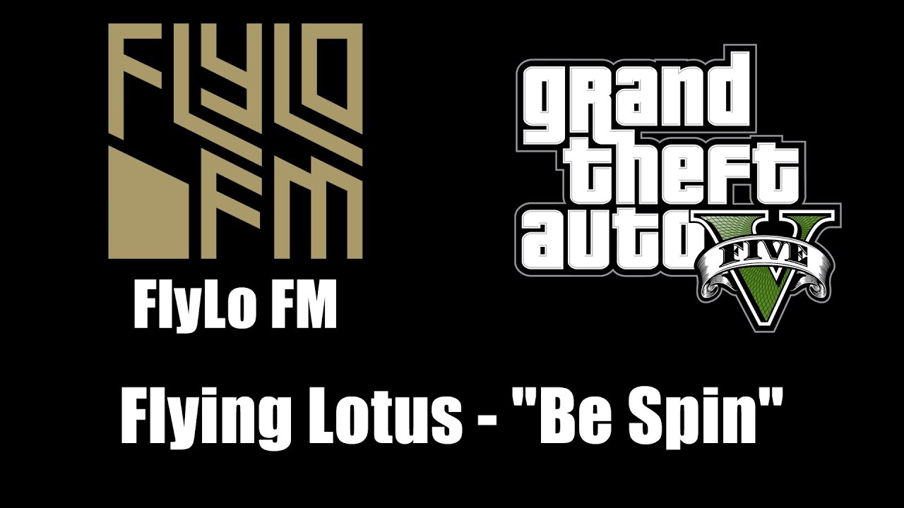 GTA V (GTA 5) - FlyLo FM | Flying Lotus - 