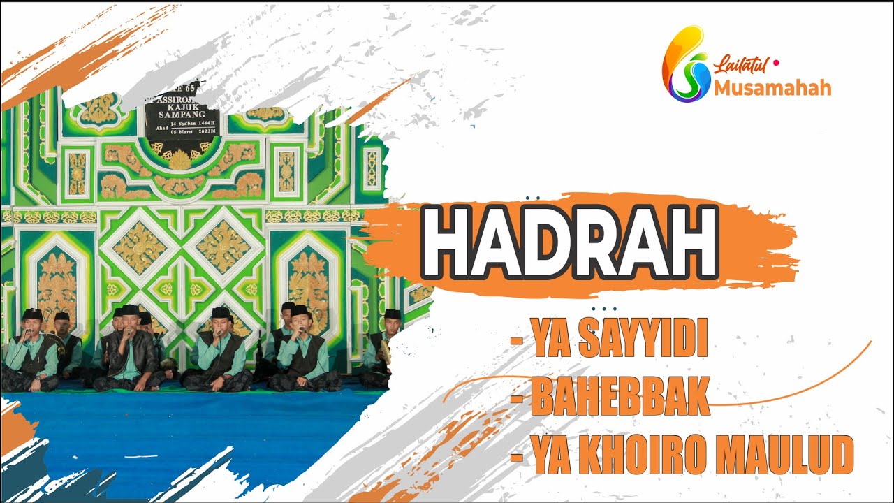 JAM'IYAH HADRAH ASSIROJIYYAH || #yasayyidiyarasulallah #bahebbak #yakhoiromaulud  || LAMHAH 65